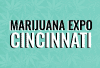 Ohio Marijuana Expo: Cincinnati