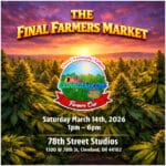 Final Farmers Market at 78th Street Studios in Cleveland on March 14, 2026